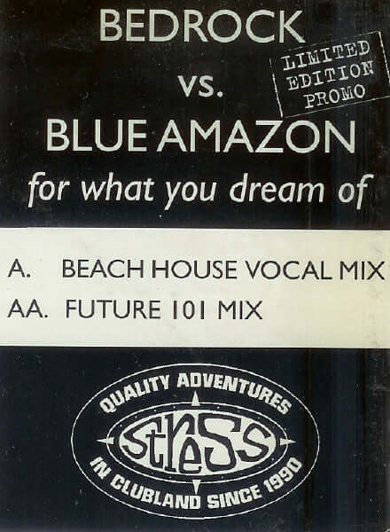 Bedrock Vs. Blue Amazon - For What You Dream Of Vinyl