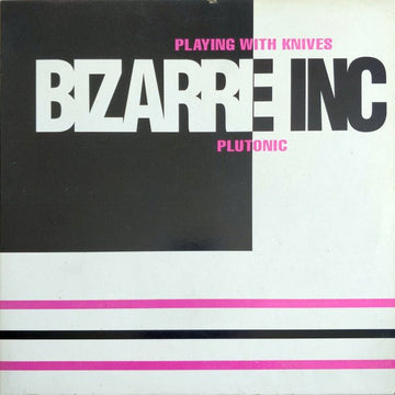 Bizarre Inc - Playing With Knives / Plutonic Vinyl Vinly Record