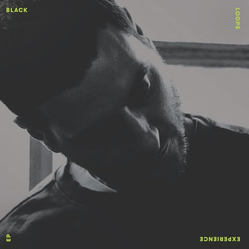 Black Loops - Experience EP Vinyl Vinly Record
