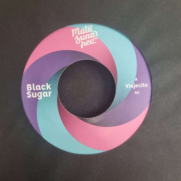 Black Sugar - Viajecito / Too Late Vinyl Vinly Record