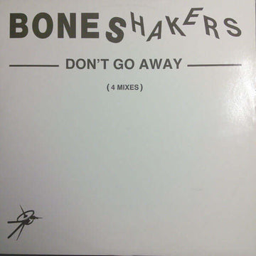 Boneshakers - Don't Go Away Vinyl Vinly Record
