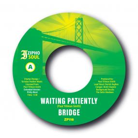 Bridge - Waiting Patiently / Love’s In Your Corner Vinyl