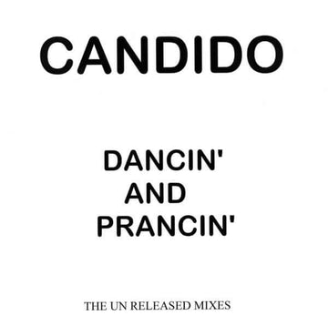 Candido - Dancin' And Prancin' (The Unreleased Mixes) Vinyl Vinly Record