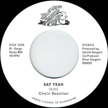 Chain Reaction - Say Yeah / Search For Tomorrow Vinyl Vinly Record