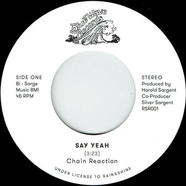 Chain Reaction - Say Yeah / Search For Tomorrow Vinyl