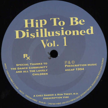 Chez Damier & Ron Trent, M.D. - Hip To Be Disillusioned Vol 1 Vinyl Vinly Record