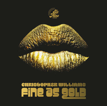 Christopher Williams - Fine As Gold Vinyl Vinly Record
