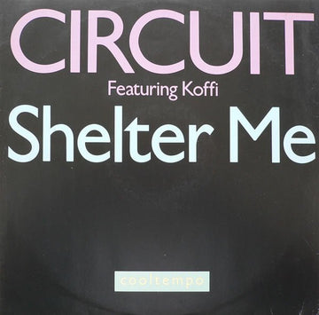 Circuit - Shelter Me Vinyl Vinly Record