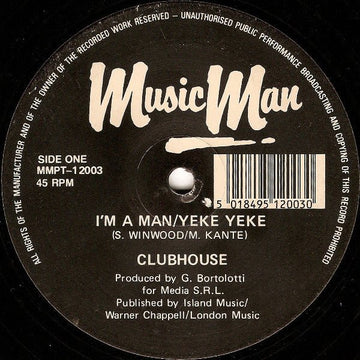 Clubhouse - I'm A Man/Yeke Yeke Vinyl Vinly Record