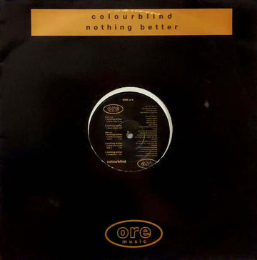 Colourblind - Nothing Better Vinyl Vinly Record