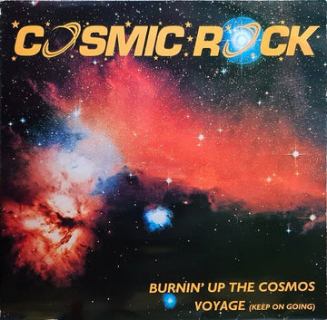 Cosmic Rock - Burnin Up The Cosmos / Voyage (Keep On Going) Vinyl Vinly Record