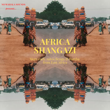 Various Artists - Africa Shangazi: More Early 1980s Benga & Rumba from East Africa 1 Vinly Record