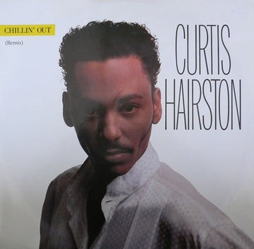 Curtis Hairston - Chillin' Out (Remix) Vinyl Vinly Record