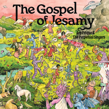 Arp Frique & The Perpetual Singers - The Gospel Of Jesamy Vinly Record