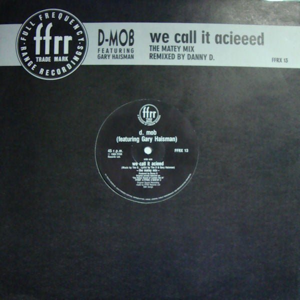D Mob Featuring Gary Haisman - We Call It Acieeed Vinyl