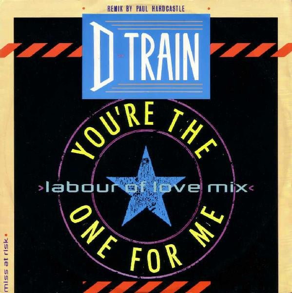 D-Train - You're The One For Me (Labour Of Love Mix) Vinyl