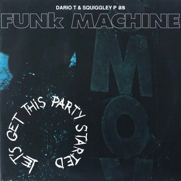 Dario Tofano & Squiggley P. As Funk Machine - Let's Get This Party Started Vinyl Vinly Record