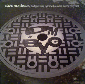 David Morales & The Bad Yard Club - Gimme Luv (Eenie Meenie Miny Mo) Vinyl Vinly Record
