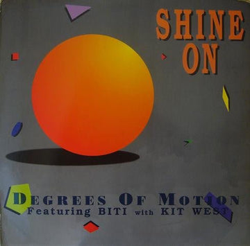 Degrees Of Motion Featuring Biti With Kit West - Shine On Vinyl Vinly Record