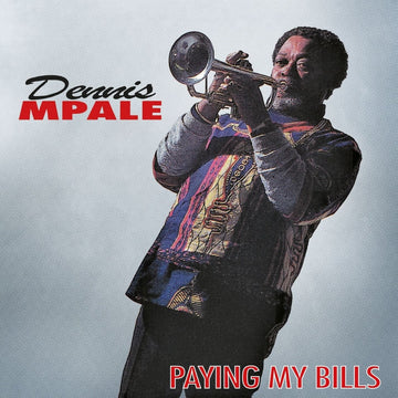 Dennis Mpale - Paying My Bills Vinyl Vinly Record