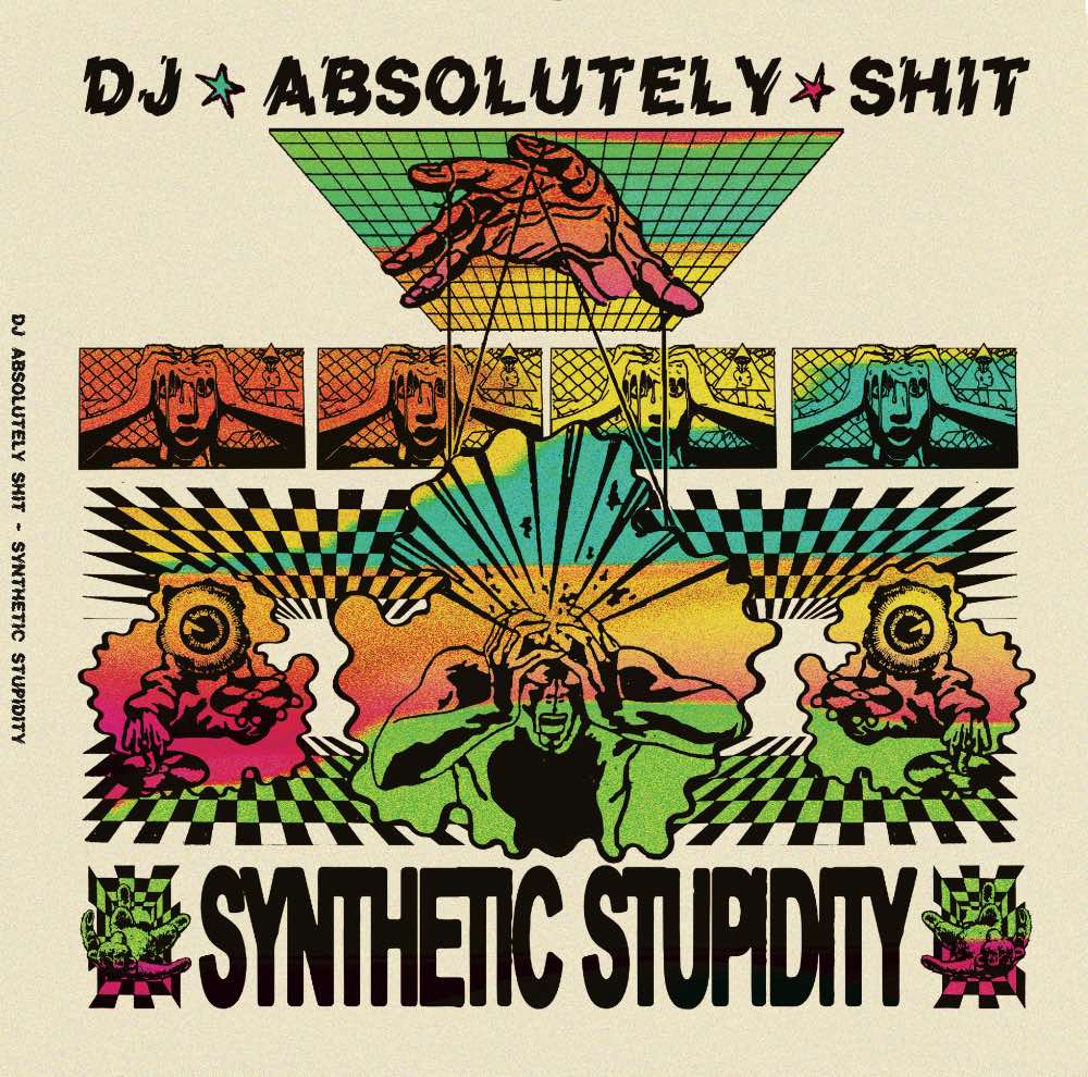 DJ Absolutely Shit - Synthetic Stupidity Vinyl