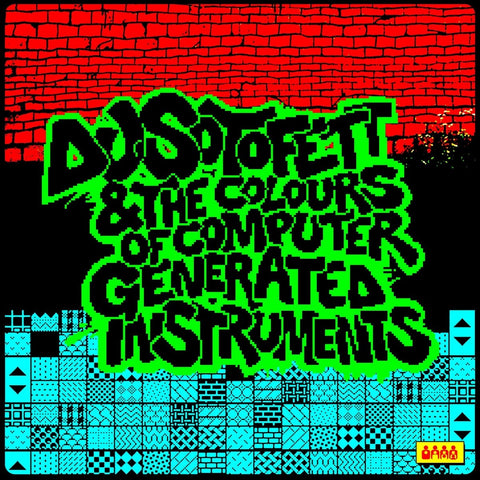 DJ Sotofett - DJ Sotofett & the Colours of Computer Generated Instruments Vinyl - Vinyl Record