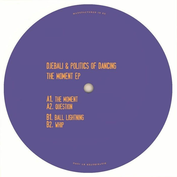 Djebali / Politics Of Dancing - The Moment EP Vinyl