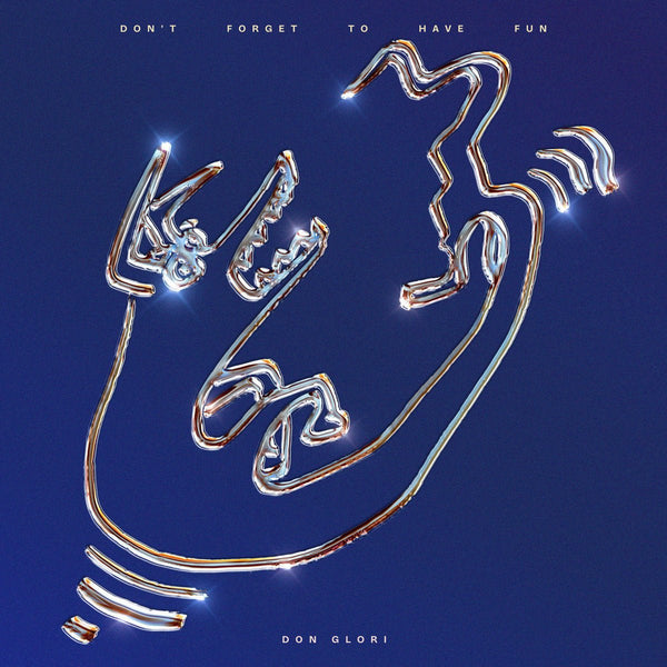 Don Glori - Don't Forget To Have Fun Vinyl