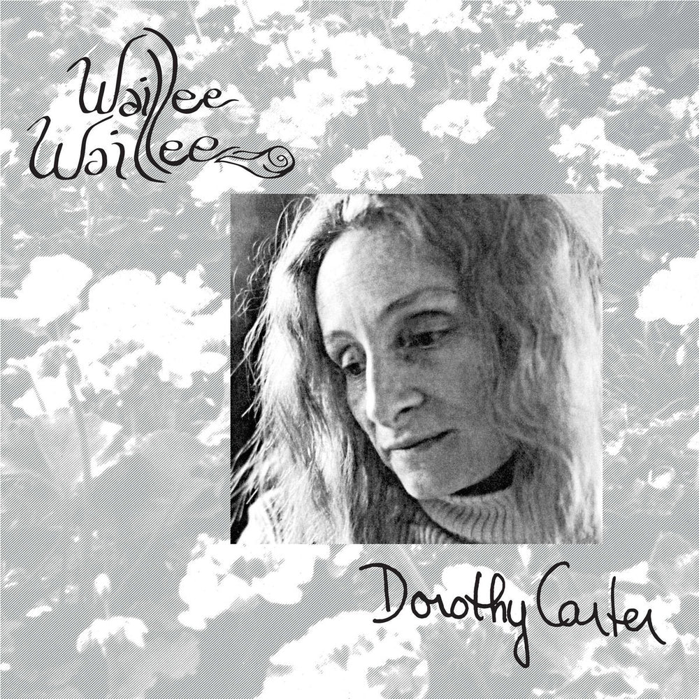Dorothy Carter - Waillee Waillee Vinyl