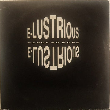 E - Lustrious - Dance No More Vinyl Vinly Record