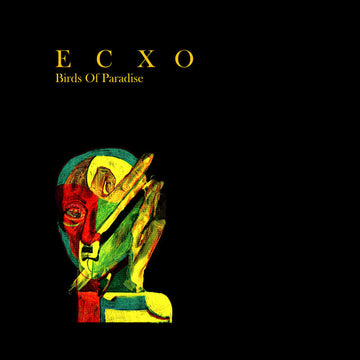 ECXO - Birds Of Paradise Vinyl Vinly Record