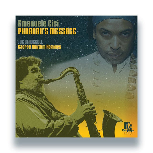 Emanuele Cisi - Pharoah’s Message – Joe Claussell Sacred Rhythm Remixes Vinyl