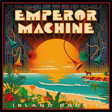 Emperor Machine - Island Boogie Vinyl Vinly Record