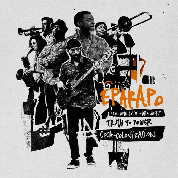 Eparapo - Truth to Power (feat. Dele Sosimi & Afla Sackey) Vinyl