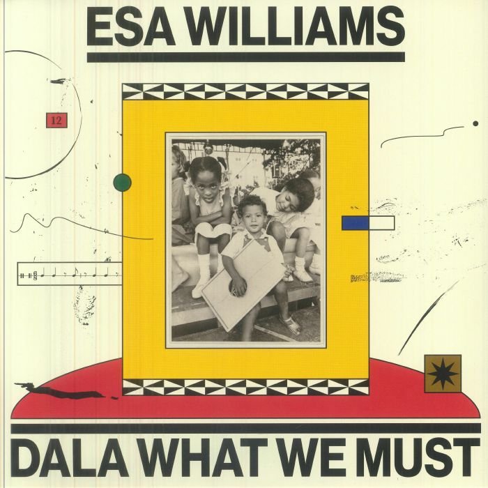 Esa Williams - Dala What We Must Vinyl