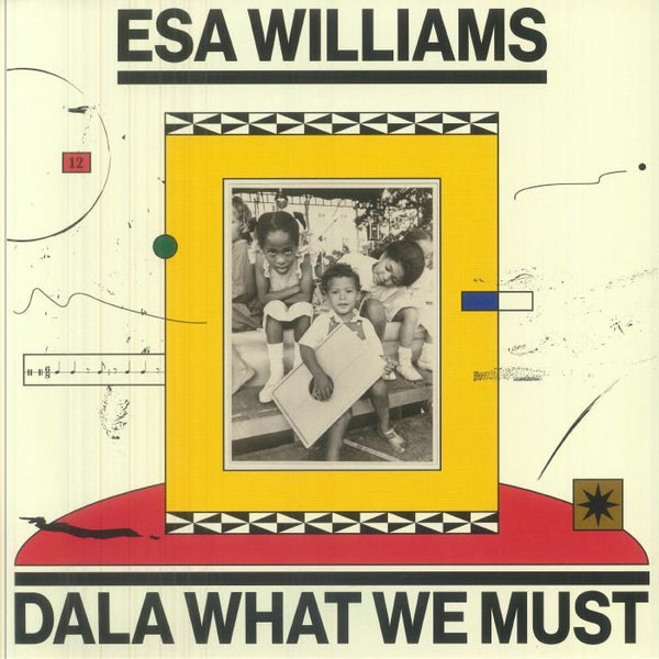 Esa Williams - Dala What We Must Vinyl