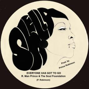 Much sought after “Everyone Has Got To Go”, a militant 1976 roots stepper by Jamaican/Canadian singer Prince Robinson, aka R. Man Prince. Born in Rockfort, East Kingston, Robinson auditioned, like many other hopefuls at Studio One, in his early teens, but Vinly Record
