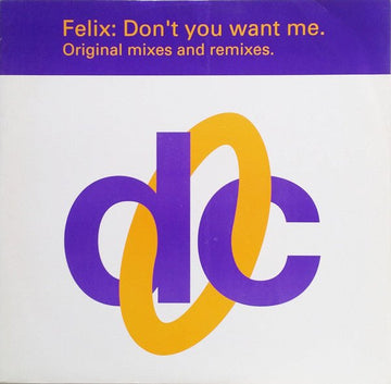 Felix - Don't You Want Me (Original Mixes And Remixes) Vinyl Vinly Record