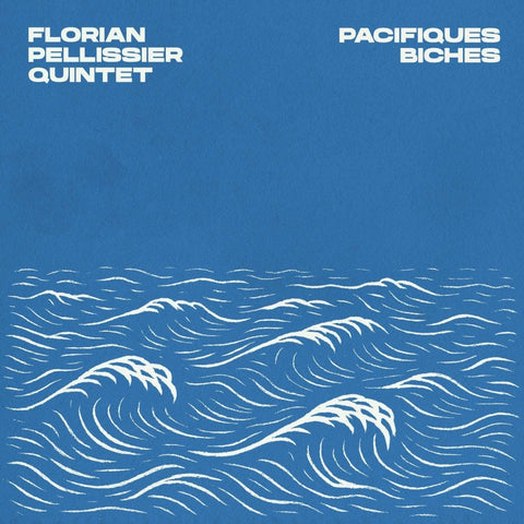 Florian Pellissier Quintet - Pacifiques Biches Vinyl - Vinyl Record