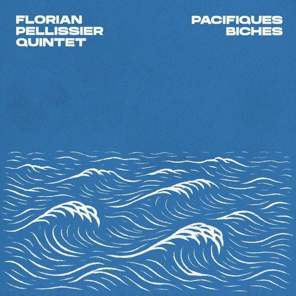 Florian Pellissier Quintet - Pacifiques Biches Vinyl