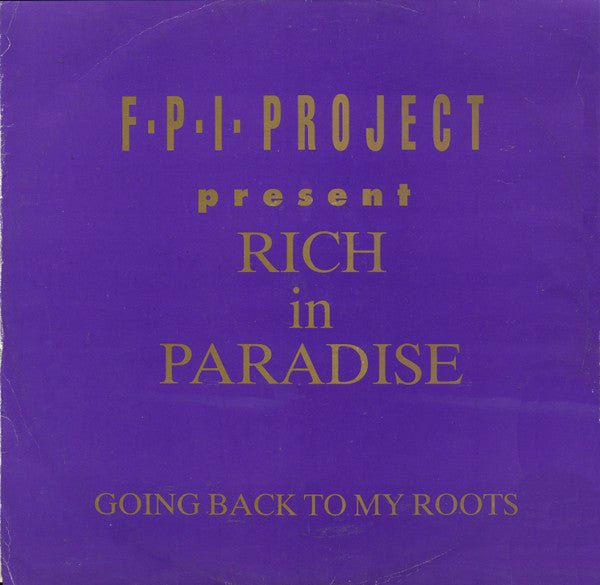 FPI Project - Rich In Paradise / Going Back To My Roots Vinyl