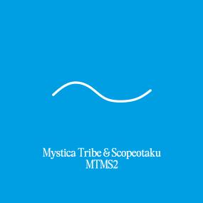 Mystica Tribe & Scopeotaku - MTMS2 - front artwork