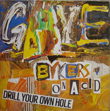 Gaye Bykers On Acid - Drill Your Own Hole Vinyl Vinly Record