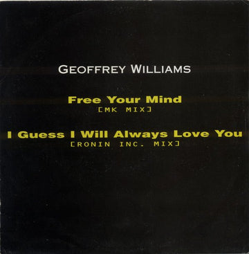 Geoffrey Williams - Free Your Mind / I Guess I Will Always Love You Vinyl Vinly Record