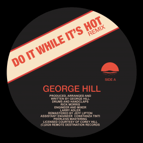 George Hill - Do It While It's Hot (Remix) / There's Nobody Like You Vinyl