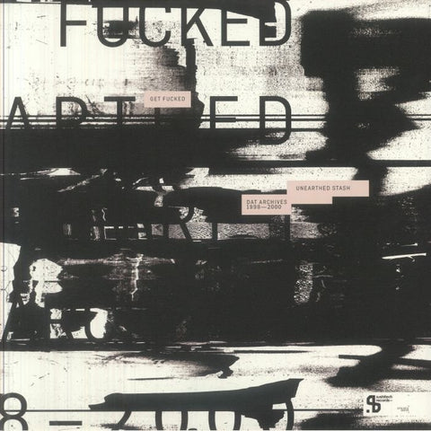 Get Fucked aka Nathan Coles / Nils Hess - Unearthed Stash: DAT Archives 1998 - 2000 Vinyl - Vinyl Record