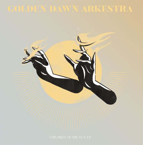 Golden Dawn Arkestra - Children of the Sun EP Vinyl