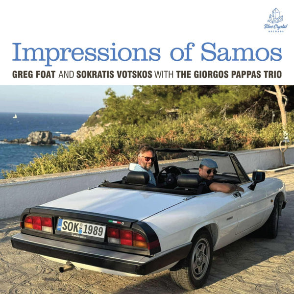 Greg Foat & Sokratis Votskos with The Giorgos Pappas Trio - Impressions of Samos Vinyl
