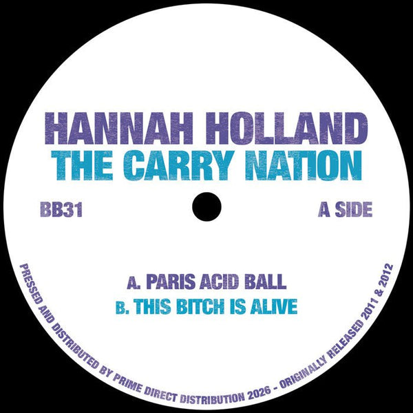 Hannah Holland / The Carry Nation - Paris Acid Ball / This Bitch Is Alive Vinyl