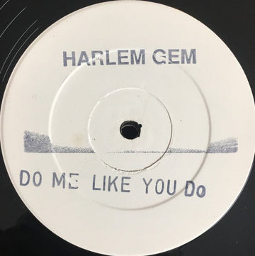 Harlem Gem - Do Me Like You Do / Pain Vinyl Vinly Record